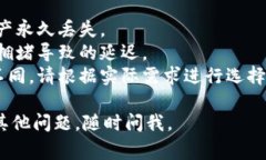 提币通道通常取决于你的