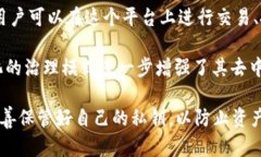 TP钱包（Token Pocket）是一个