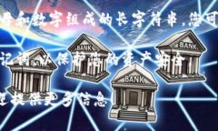 TP钱包的地址通常指的是您