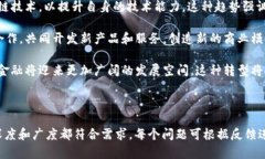 下面是针对“区块链金融